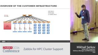 Mikhail Serkov - Zabbix for HPC Cluster Support | Zabbix Conference 2016