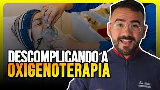 OXIGENOTERAPIA E TUDO QUE VOCÊ PRECISA SABER (FÁCIL E DESCOMPLICADO)