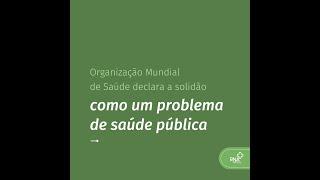 Organização Mundial de Saúde declara a solidão como um problema de saúde pública