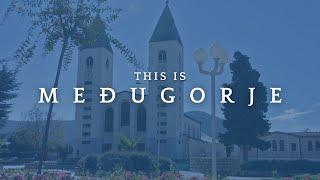 This is Medjugorje