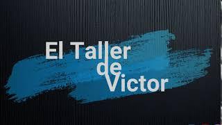 Intro "El Taller de Víctor"