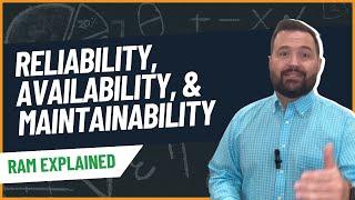 Reliability, Availability, Maintainability (RAM): Essential Concepts for Engineers