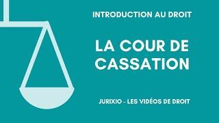 La Cour de cassation, juge du droit