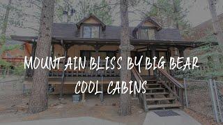 Mountain Bliss by Big Bear Cool Cabins Review - Big Bear City , United States of America