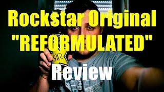 "Rockstar Original REFORMULATED" - Review
