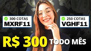 MXRF11 E VGHF11: COMO RECEBER R$300 DE DIVIDENDOS TODO MÊS!