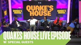 Quakes House Live Episode w/ Special Guests