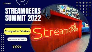 StreamGeeks Summit 2022 - Computer Vision