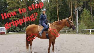 How to stop gripping with your legs when horse riding? (Dressage seat, dressage position)