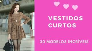 Vestidos Curtos - 30 Modelos Incríveis que vão te surpreender