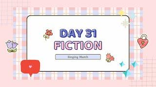 Singing March Day 31 - Fiction by Sumika