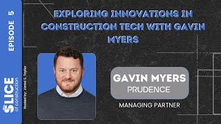 5 - Exploring Innovations in Construction Tech with Gavin Myers