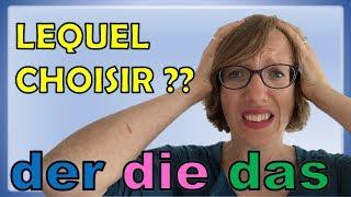  DER, DIE, DAS : Comment SAVOIR lequel CHOISIR quand on débute ? 