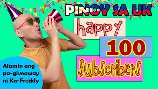 PINOY SA UK | HAPPY 100 SUBSCRIBERS | Journey with Freddy