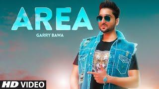 Area (Full Song) Garry Bawa , Vicky Dhaliwal | Laddi Gill | Latest Punjabi Songs 2020