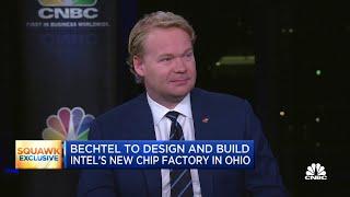 Bechtel Group CEO on designing and building a new Intel chip factory in Ohio