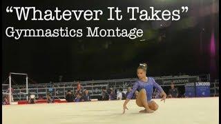 Whatever It Takes - Gymnastics Montage