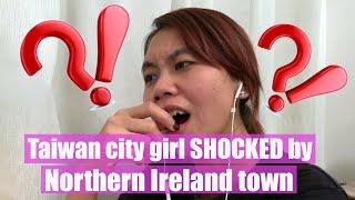 Taiwan city girl shocked when seeing Northern Ireland town Banbridge for the first time