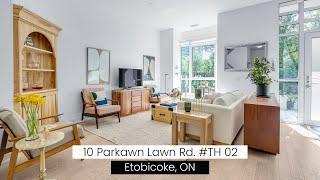 10 Parklawn Rd. #TH 02 | Etobicoke, ON | Best of Etobicoke!