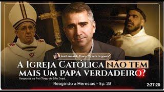 Conde Loppeux e Eduardo Faria (catolicismo blindado) discutem sobre as falácias do sedevacantismo