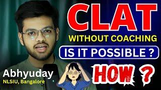 Crack CLAT with self preparation | Is it really possible | clat without coaching | Abhyuday Pandey