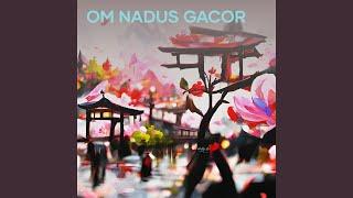 Om Nadus Gacor