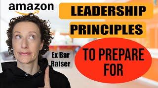 Which Leadership Principles To Prepare For At Your Amazon Interview To Get Hired