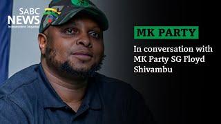 In conversation with MK Party SG Floyd Shivambu- Part 2