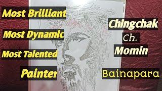 Most Talented & Most Dynamic Painter// Chingchak Ch. Momin From Bainapara  F. G. F Church