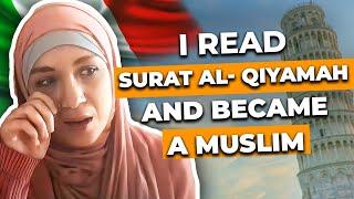 I READ THAT VERSE in Surat al-Qiyamah and BECAME A MUSLIM/Italian Woman Converted To Islam