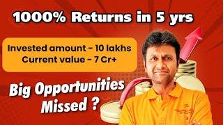 1000% returns in 5 yrs, 10Lakhs has grown to 7 Crore + , have you missed this life time opportunity?