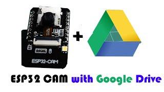 ESP32 CAM with Google drive