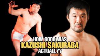 How GOOD was Kazushi Sakuraba Actually?