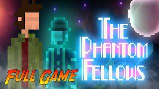 The Phantom Fellows | Gameplay Walkthrough - Full Game | No Commentary