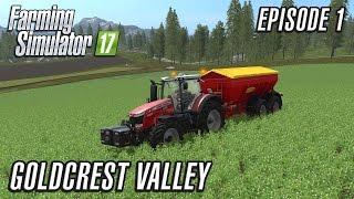 Let's Play Farming Simulator 2017 | Goldcrest Valley | Episode 1