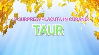 ️TAUR️O SURPRIZA PLACUTA IN CURAND️#horoscop #taur #tarot