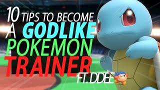 10 Tips to Become a GODLIKE Pokemon Trainer ft. DDee