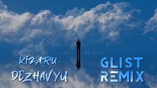 Kizaru - Dezhavyu (Glist Remix)