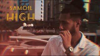 SamoiL - HIGH ( Official Music Video )