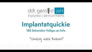 Umzug nach Krems - Implantatquickie - Implantat im Zentrum Krems