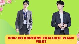 How do Koreans evaluate Wang Yibo?