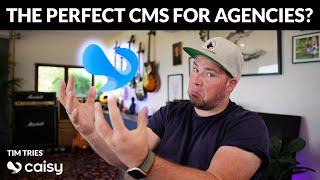 Tim Tries caisy CMS: the best CMS for agencies?