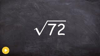 The Best Way to Simplify the Square Root of a Number, Sqrt(72)