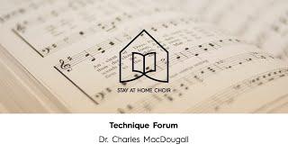 Technique Forum with Dr. Charles MacDougall