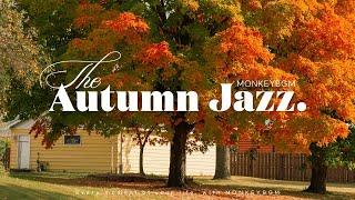 Playlist l Jazz with Autumn Sweet jazz that completes the romantic fall atmosphere Jazz Music