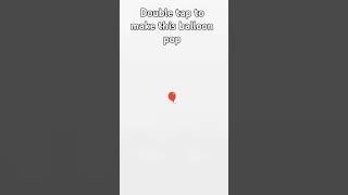 double tap to make this balloon pop#short#problad 99#shorts#like#sub#comment#share#views#support.