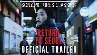 RETURN TO SEOUL | Official Trailer (2022)