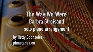 'The Way We Were' - Barbra Streisand, solo piano, Hetty Sponselee, pianotunes.eu