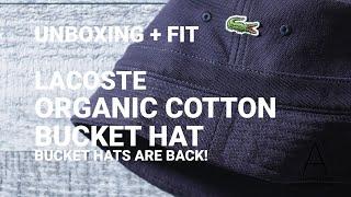 UNBOXING LACOSTE ORGANIC COTTEN BUCKET HAT #UNBOXING #REVIEW #STYLE #LACOSTE #buckethats