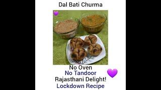 Easy Homemade Dal Bati Churma Recipe in Appam/Appe Pan|No Oven,No Tandoor|Classic Rajasthani Dish~